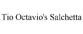 TIO OCTAVIO'S SALCHETTA