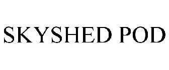SKYSHED POD