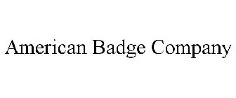 AMERICAN BADGE COMPANY