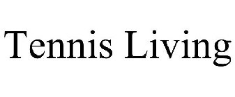 TENNIS LIVING