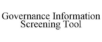 GOVERNANCE INFORMATION SCREENING TOOL