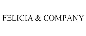 FELICIA & COMPANY