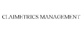 CLAIMETRICS MANAGEMENT