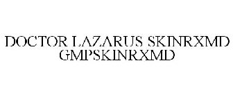 DOCTOR LAZARUS SKINRXMD GMPSKINRXMD