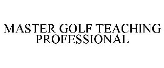 MASTER GOLF TEACHING PROFESSIONAL