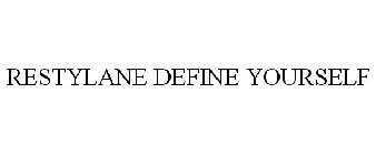 RESTYLANE DEFINE YOURSELF