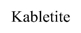 KABLETITE