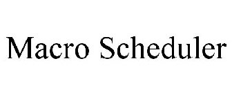 MACRO SCHEDULER