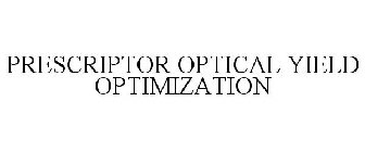 PRESCRIPTOR OPTICAL YIELD OPTIMIZATION