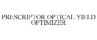 PRESCRIPTOR OPTICAL YIELD OPTIMIZER