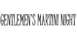 GENTLEMEN'S MARTINI NIGHT