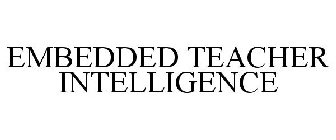 EMBEDDED TEACHER INTELLIGENCE