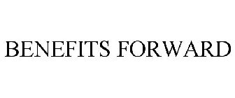 BENEFITS FORWARD