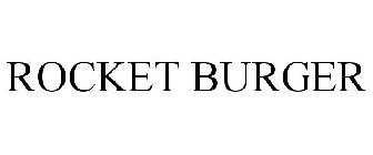 ROCKET BURGER