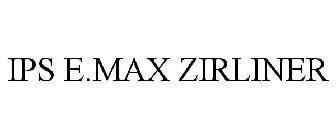 IPS E.MAX ZIRLINER