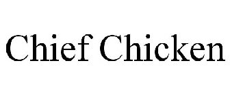 CHIEF CHICKEN