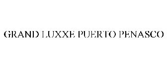 GRAND LUXXE PUERTO PENASCO