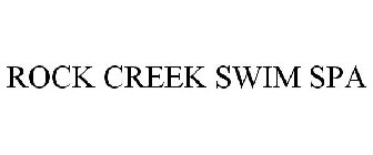 ROCK CREEK SWIM SPA