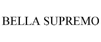 BELLA SUPREMO