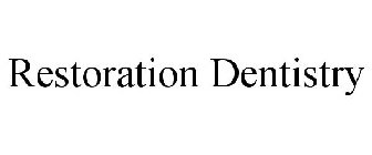 RESTORATION DENTISTRY