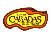 SUPER CABADAS DE LA PIEDAD