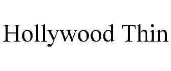 HOLLYWOOD THIN