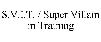 S.V.I.T. / SUPER VILLAIN IN TRAINING