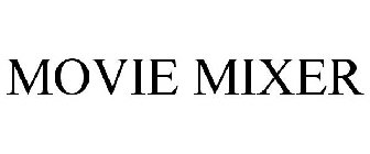 MOVIE MIXER