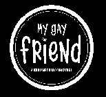 MY GAY FRIEND A CONTEMPORARY CONCIERGE