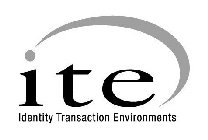 ITE IDENTITY TRANSACTION ENVIRONMENTS