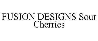 FUSION DESIGNS SOUR CHERRIES