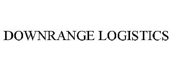 DOWNRANGE LOGISTICS