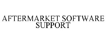 AFTERMARKET SOFTWARE SUPPORT