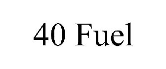 40 FUEL