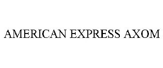 AMERICAN EXPRESS AXOM