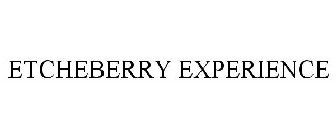 ETCHEBERRY EXPERIENCE