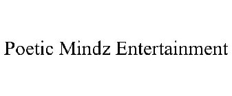 POETIC MINDZ ENTERTAINMENT