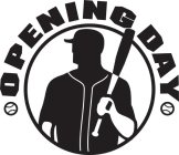 OPENING DAY