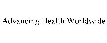 ADVANCING HEALTH WORLDWIDE