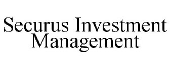 SECURUS INVESTMENT MANAGEMENT