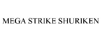 MEGA STRIKE SHURIKEN