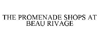 THE PROMENADE SHOPS AT BEAU RIVAGE