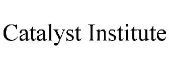 CATALYST INSTITUTE