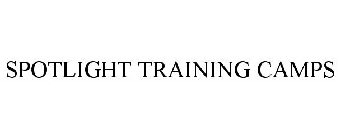 SPOTLIGHT TRAINING CAMPS