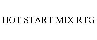 HOT START MIX RTG