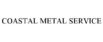 COASTAL METAL SERVICE