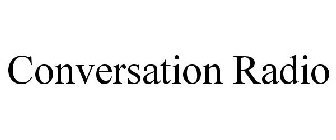 CONVERSATION RADIO