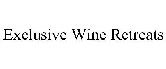 EXCLUSIVE WINE RETREATS