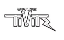 SPACE TIVITZ
