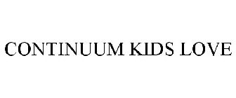 CONTINUUM KIDS LOVE